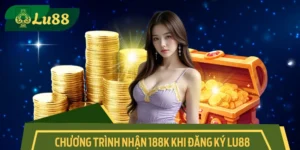Chương Trình Chào Hè Vui Nhộn Nhận 188K Khi Đăng Ký