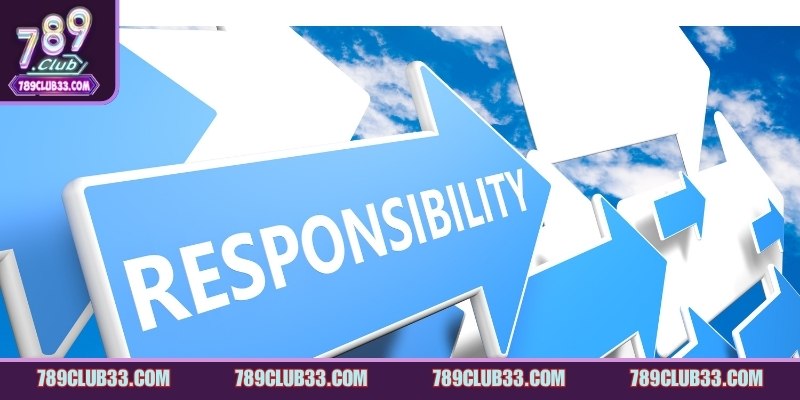 Trách nhiệm nhà cái 789Club – Tạo dựng lòng tin cho người chơi